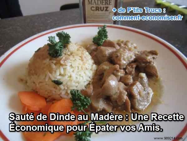 Madeira Turkey Sauté:An Economical Recipe To Impress Your Friends. 