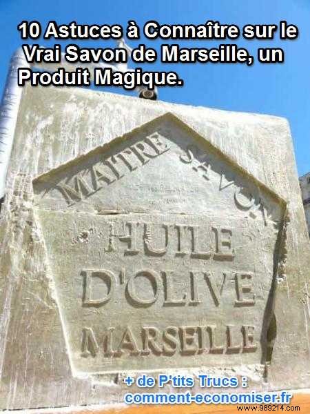 10 Tips to Know about the Real Savon de Marseille, a Magical Product. 