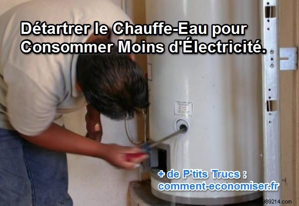 Descale the Water Heater to Consume Less Electricity. 