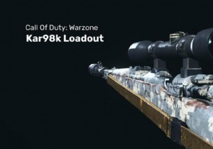 COD Warzone:The Best KAR 98K Warzone Loadout With Details 